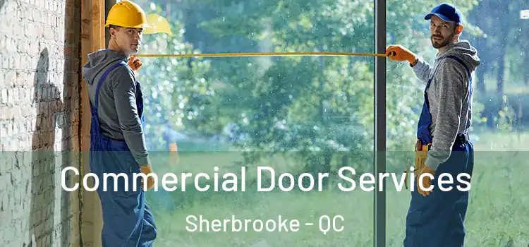  Commercial Door Services Sherbrooke - QC