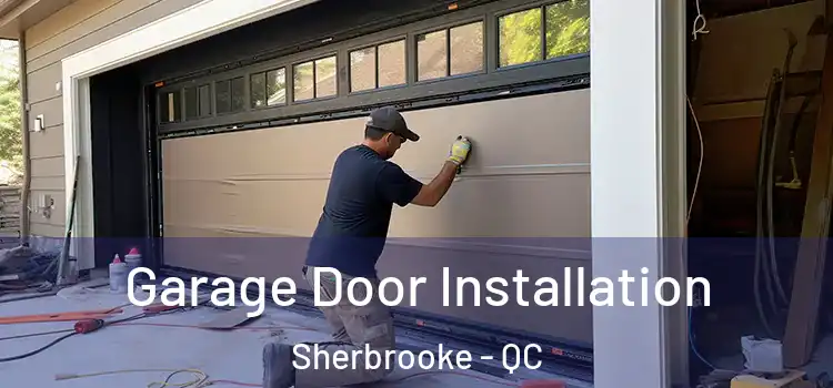  Garage Door Installation Sherbrooke - QC