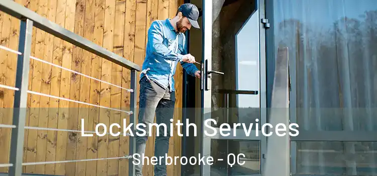  Locksmith Services Sherbrooke - QC